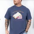 I'm In A Really Good Place In My Book Not Mentally Men's Comfort Colors T-Shirt Blue Jean I'm In A Really Good Place In My Book Not Mentally Men's Comfort Colors T-Shirt Blue Jean