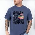 Imagine Being Afraid Of Drag Queens And Books Men's Comfort Colors T-Shirt Blue Jean