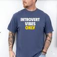 Introvert Vibes Only Men's Comfort Colors T-Shirt Blue Jean Introvert Vibes Only Men's Comfort Colors T-Shirt Blue Jean