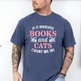 If It Involves Books And Cats Book Lover Men's Comfort Colors T-Shirt Blue Jean If It Involves Books And Cats Book Lover Men's Comfort Colors T-Shirt Blue Jean