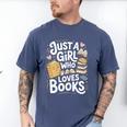 Just a Girl Who Loves Books Bookish Readers Book Lover Girls Men's Comfort Colors T-Shirt Blue Jean Just a Girl Who Loves Books Bookish Readers Book Lover Girls Men's Comfort Colors T-Shirt Blue Jean