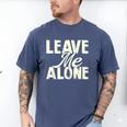Leave Me Alone I Introvert Men's Comfort Colors T-Shirt Blue Jean Leave Me Alone I Introvert Men's Comfort Colors T-Shirt Blue Jean