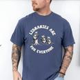Libraries Are For Everyone Read Banned Book Librarian Reader Men's Comfort Colors T-Shirt Blue Jean Libraries Are For Everyone Read Banned Book Librarian Reader Men's Comfort Colors T-Shirt Blue Jean