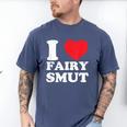 I Love Fairy Smut Book Lover Saying Men's Comfort Colors T-Shirt Blue Jean I Love Fairy Smut Book Lover Saying Men's Comfort Colors T-Shirt Blue Jean