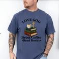 Love God Drink Coffee Read Books Lovers Jesus And Coffee Men's Comfort Colors T-Shirt Blue Jean Love God Drink Coffee Read Books Lovers Jesus And Coffee Men's Comfort Colors T-Shirt Blue Jean