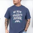 My Mom Is My Favorite Author Book Lover Premium Men's Comfort Colors T-Shirt Blue Jean My Mom Is My Favorite Author Book Lover Premium Men's Comfort Colors T-Shirt Blue Jean