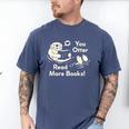 You Otter Read More Books Cute Otter Book Lover Men's Comfort Colors T-Shirt Blue Jean