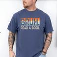 Read A Book Bruh Cool Ela English Teacher Reading Literature Men's Comfort Colors T-Shirt Blue Jean Read A Book Bruh Cool Ela English Teacher Reading Literature Men's Comfort Colors T-Shirt Blue Jean