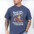 Read 'Em Cowgirl Saddle Up With A Good Book Rodeo Bookworm Men's Comfort Colors T-Shirt Blue Jean