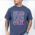 Read Your Heart Out Cute Teacher Reading Book Love Bookworm Men's Comfort Colors T-Shirt Blue Jean Read Your Heart Out Cute Teacher Reading Book Love Bookworm Men's Comfort Colors T-Shirt Blue Jean