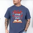Read Your Heart Out Reading Book Lover Valentine Day Men's Comfort Colors T-Shirt Blue Jean Read Your Heart Out Reading Book Lover Valentine Day Men's Comfort Colors T-Shirt Blue Jean