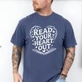 Read Your Heart Out Teacher Women Reader Bookish Book Lovers Men's Comfort Colors T-Shirt Blue Jean Read Your Heart Out Teacher Women Reader Bookish Book Lovers Men's Comfort Colors T-Shirt Blue Jean