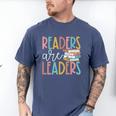 Readers Are Leaders Reading Book Lovers Teacher Women Kids Men's Comfort Colors T-Shirt Blue Jean Readers Are Leaders Reading Book Lovers Teacher Women Kids Men's Comfort Colors T-Shirt Blue Jean