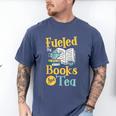 Reading Hobby Bookshelves Library Fueled By Books And Tea Men's Comfort Colors T-Shirt Blue Jean Reading Hobby Bookshelves Library Fueled By Books And Tea Men's Comfort Colors T-Shirt Blue Jean