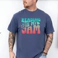 Reading Is My Jam Book Lover Bookworm Teacher Library Reader Men's Comfort Colors T-Shirt Blue Jean Reading Is My Jam Book Lover Bookworm Teacher Library Reader Men's Comfort Colors T-Shirt Blue Jean