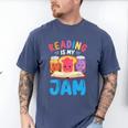Reading Is My Jam I Love To Read Books Boy Girl Men's Comfort Colors T-Shirt Blue Jean Reading Is My Jam I Love To Read Books Boy Girl Men's Comfort Colors T-Shirt Blue Jean