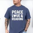 Reading I Love Books And Reading Men's Comfort Colors T-Shirt Blue Jean Reading I Love Books And Reading Men's Comfort Colors T-Shirt Blue Jean