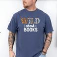 Reading Lover Wild About Books Reading Books And Bookworm Men's Comfort Colors T-Shirt Blue Jean