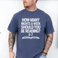Reading Meme 6 To 7 Nights a Week Book Appreciation Men's Comfort Colors T-Shirt Blue Jean