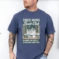 Retro Tired Moms Book Club Bookish Booktrovert Mother's Day Men's Comfort Colors T-Shirt Blue Jean Retro Tired Moms Book Club Bookish Booktrovert Mother's Day Men's Comfort Colors T-Shirt Blue Jean