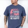 Ride Horses Read Books Be Happy Men's Comfort Colors T-Shirt Blue Jean