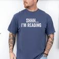 Shhh I'm Reading Book Lover Bookish Read Lover Outfit Men's Comfort Colors T-Shirt Blue Jean