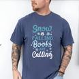 Snow Is Falling Books Are Calling Men's Comfort Colors T-Shirt Blue Jean