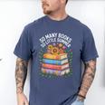So Many Books So Little Summer Men's Comfort Colors T-Shirt Blue Jean So Many Books So Little Summer Men's Comfort Colors T-Shirt Blue Jean