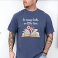 So Many Books Little Time Loves To Read Books Bookworm Men's Comfort Colors T-Shirt Blue Jean So Many Books Little Time Loves To Read Books Bookworm Men's Comfort Colors T-Shirt Blue Jean