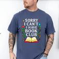 Sorry I Can't I Have Book Club Men's Comfort Colors T-Shirt Blue Jean