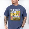 I Like To Stay In Bed And Read Books It's Too Peopley Outsid Men's Comfort Colors T-Shirt Blue Jean I Like To Stay In Bed And Read Books It's Too Peopley Outsid Men's Comfort Colors T-Shirt Blue Jean