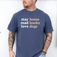 Stay Home Read Books Love Dogs Men's Comfort Colors T-Shirt Blue Jean Stay Home Read Books Love Dogs Men's Comfort Colors T-Shirt Blue Jean