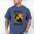 That's What I Do I Read Books I Drink Wine And I Know Things Men's Comfort Colors T-Shirt Blue Jean