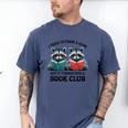I Tried To Form Gang But It Turned Into A Book Club Reading Men's Comfort Colors T-Shirt Blue Jean I Tried To Form Gang But It Turned Into A Book Club Reading Men's Comfort Colors T-Shirt Blue Jean