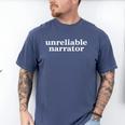 Unreliable Narrator Book Lover Humor Men's Comfort Colors T-Shirt Blue Jean Unreliable Narrator Book Lover Humor Men's Comfort Colors T-Shirt Blue Jean