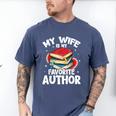 My Wife Is My Favorite Author Book Writer Men's Comfort Colors T-Shirt Blue Jean My Wife Is My Favorite Author Book Writer Men's Comfort Colors T-Shirt Blue Jean