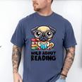 Wild About Reading Book Lover Pug Dog Men's Comfort Colors T-Shirt Blue Jean Wild About Reading Book Lover Pug Dog Men's Comfort Colors T-Shirt Blue Jean