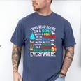 I Will Read Books On A Boat & Everywhere Men's Comfort Colors T-Shirt Blue Jean I Will Read Books On A Boat & Everywhere Men's Comfort Colors T-Shirt Blue Jean