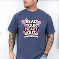 Women Read Your Heart Out Valentine's Day Teacher Book Men's Comfort Colors T-Shirt Blue Jean