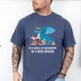 In A World Full Of Bookworms Be A Book Dragon Men's Comfort Colors T-Shirt Blue Jean In A World Full Of Bookworms Be A Book Dragon Men's Comfort Colors T-Shirt Blue Jean