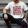All I Want For Christmas Is More Books Teacher Xmas Holiday Men's Comfort Colors T-Shirt Ivory All I Want For Christmas Is More Books Teacher Xmas Holiday Men's Comfort Colors T-Shirt Ivory