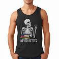Never Better Skeleton Read Reading Book Librarian Men Women Men Tank Top