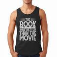 The Book Was Better Than The Movie Men Tank Top
