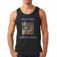 Book Lover Pun Practice Shelf-Care Men Tank Top
