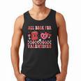 All Booked For Valentine Book Librarian Teacher Women Kids Men Tank Top