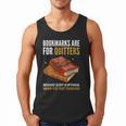 Bookmarks Are For Quitters Book Lover Saying Men Tank Top