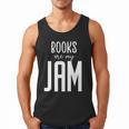 Books Are My Jam Graphic For Introverts Men Tank Top