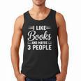 I Like Books And Maybe 3 People Men Tank Top I Like Books And Maybe 3 People Men Tank Top