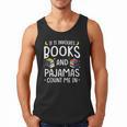 Books And Pajamas Count Me In Saying Read Book Lover Men Tank Top Books And Pajamas Count Me In Saying Read Book Lover Men Tank Top