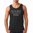 Bookworm Ask Me About The Book I'm Reading Men Tank Top